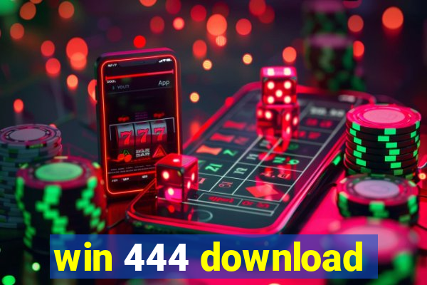 win 444 download